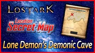 Lost Ark - Lone Demon's Demonic Cave | Secret Map