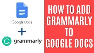 How to Add Grammarly to Google Docs [Quick Guide]