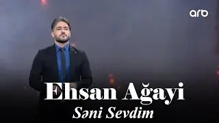 Ehsan Ağayi — Səni Sevdim (ARB TV)