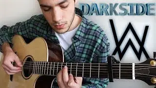Alan Walker - Darkside (Fingerstyle Guitar Cover)