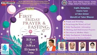 TABOR  FIRST FRIDAY  SERVICE   🔴 LIVE  6 DEC  2024 8.30AM TO 4PM TABOR ASHRAM, KALYAN, MUMBAI