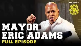 Eric Adams Talks NYC Mayoral Challenges, Crime, Gentrification, Rikers, Unions & More | Drink Champs