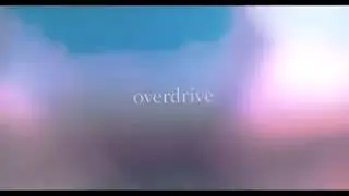 overdrive. (cines in desc) #ClickE