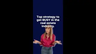 Top Strategy To Get Really Busy As a Real Estate Agent