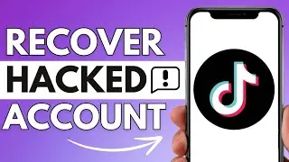How To Recover Hacked TikTok Account (2025)