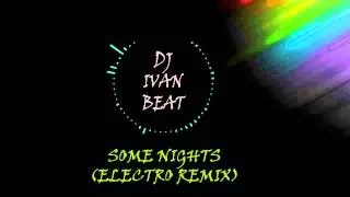 Dj IvanBeat Tenerife || Some Nights - Fun (Electro Remix)