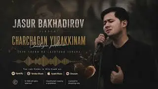 Bitta boshga bitta g’avg’o yetadi | Jasur Bakhadirov - Charchagan Yurakkinam (Audio)