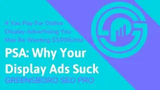 Why Your Display Ads Suck 💩 Programmatic Banner & Video [Ramblings of a REAL Marketing Consultant]