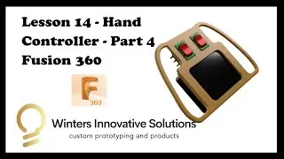 Lesson 14 - Part 4 - Creating a hand controller for small robot using Fusion 