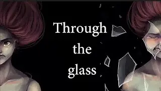 Through the glass - Speedpaint