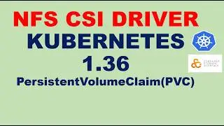 Kubernetes Persistent Volumes with NFS CSI driver and dynamic provisioning of PV ,PVC