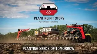 Massey Ferguson Planting Pit Stops: Episode Seven