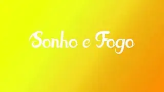 SONHO E FOGO - ANIMA FREI 2019