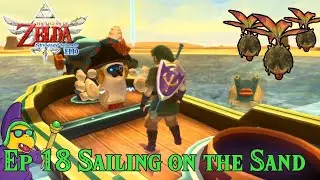 Sailing on the Sand and a Rollercoaster Ride | Skyward Sword HD Gameplay | Episode 18