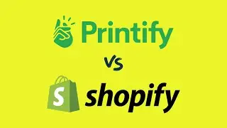 Printify vs Shopify (2024) — How to Decide Between Them