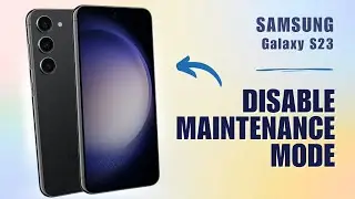 How to Enable/Disable Maintenance Mode on Samsung S23