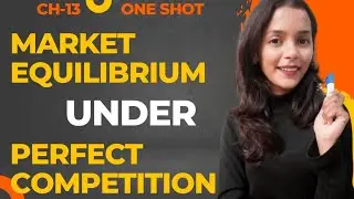 Ch-13 | Market equilibrium in Perfect Competition | Class-11 | Microeconomics | ONE SHOT | Study Pro