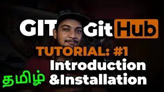 Introduction to GIT & GITHUB || TUTORIAL: 1 || GITHUB SERIES