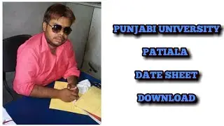 PUNJABI UNIVERSITY PATIALA DATE SHEET