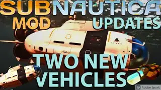 New Vehicle Mods for Subnautica