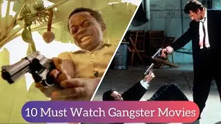 10 Gangster Movies You Should Watch