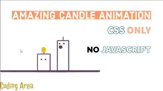 How's This CSS Animation ?? | CSS Candle Animation Tutorial | Coding Area