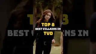 Ranking the 8 Best Villains in TVD 👀 