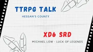 TTRPG Talk - XD6 SRD