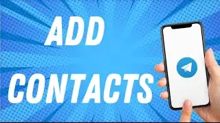 How To Add Contacts On Telegram