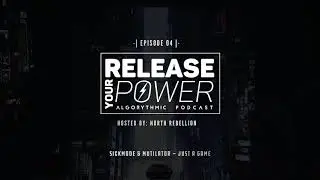 Release Your Power podcast | Episode 04 | Hosted by North Rebellion