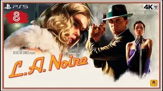 L.A. Noire ➤ Часть 8 [PS5/4К/60] 18+