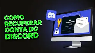 Como Recuperar a Conta do Discord pelo PC 2026