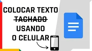 Como colocar texto tachado (ou riscado) no Google Docs pelo celular  | Dica Rápida #2