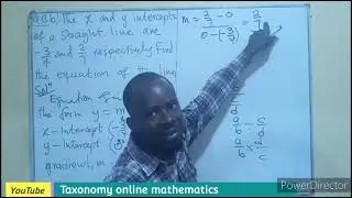 How to find the equation of a line when the intercept on the x and y axes are given |WAEC JUNE 2023