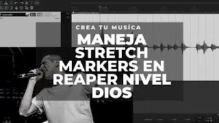 COMO EDITAR EN REAPER - Cuantizar Audio - STRETCH MARKERS (Elastic audio) - Tutorial en Español