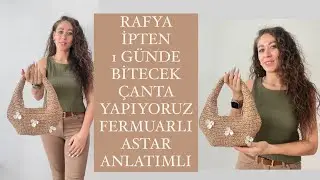 RAFYA İPTEN ÇOK KOLAY ÇANTA ASTAR ANLATIMLI