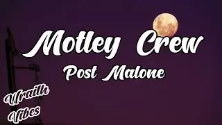 Motley Crew - Post Malone (LYRICS)