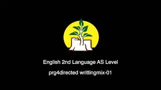 English 2nd Language AS Level, Grade 12. Directed writing