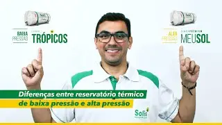 Diferenças entre Reservatório Baixa Pressão e Alta Pressão