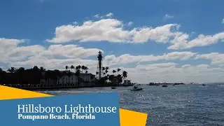 Hillsboro Inlet Lighthouse, Pompano Beach, FL  [4K]