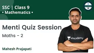 Class 9: Menti Quiz Session | Maths - 2 | Mahesh Prajapati | Unacademy MH Board