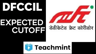 DFCCIL cutoff 2021/DFCCIL expected cutoff2021/DFCCIL cutoff/DFCCIL junior executive cutoff/teachmint