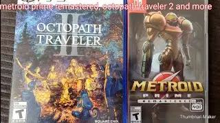 metroid prime remastered, octopath traveler 2,and more