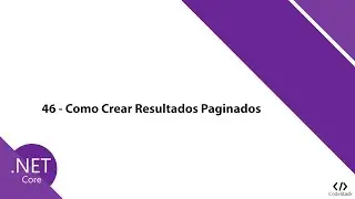 46 - Como Crear Resultados Paginados [Net Core 3 - API REST]