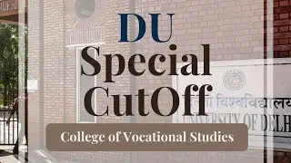 College Of Vocational Studies Special Cut off 2021| DU SPECIAL CUT OFF 2021| DU BUZZ 