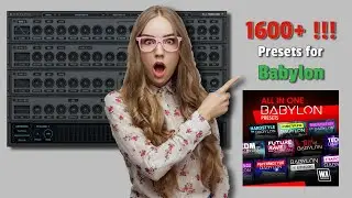 1600+ new presets for Babylon by W.A. Production