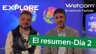 Explore 2024 by Broadcom: El Resumen Día 2