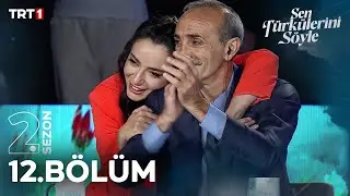 Sen Türkülerini Söyle 12. Bölüm 