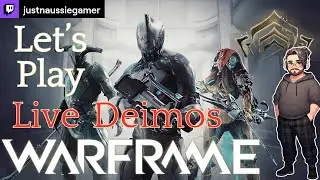 Let's Play - Warframe  Live Stream - New Player - Family Drama on Deimos