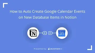 Google Calendar and Notion Integration 🔗 Linking Notion Database to Calendar Automatically
